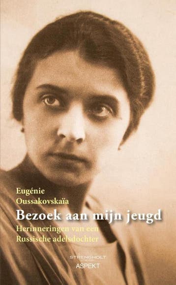 Bezoek aan mijn jeugd - Eugénie Oussakovskaïa 9789461536952, Boeken, Verzenden, Gelezen, Eugénie Oussakovskaïa