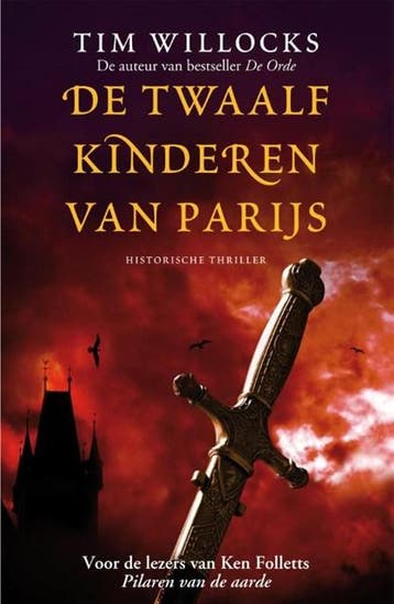 De twaalf kinderen van Parijs | 9789026133879 | Tim Willocks, Boeken, Ophalen of Verzenden, Zo goed als nieuw, Tim Willocks