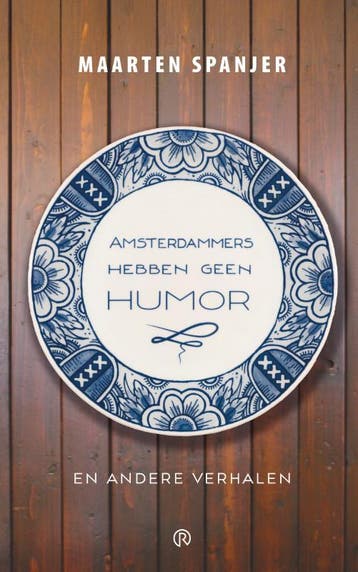Amsterdammers hebben geen humor - Maarten Spanjer, Verzenden, Zo goed als nieuw, Maarten Spanjer
