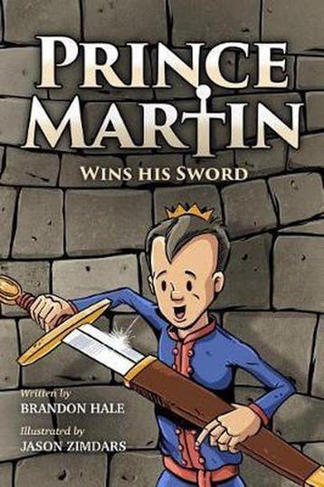 Prince Martin Wins His Sword - Brandon Hale 9781548835712, Boeken, Verzenden, Zo goed als nieuw, Brandon Hale