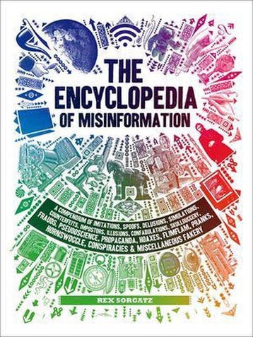 The Encyclopedia of Misinformation - Rex Sorgatz, Verzenden, Zo goed als nieuw, Rex Sorgatz