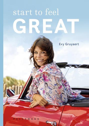 Start to feel great - Evy Gruyaert 9789464017175, Verzenden, Zo goed als nieuw, Evy Gruyaert