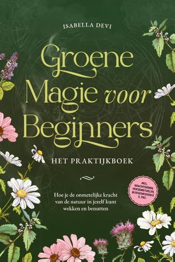 Groene Magie Voor Beginners - Het Praktijkboek: Hoe Je De On, Boeken, Ophalen of Verzenden, Nieuw, Isabella Devi