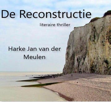 De Reconstructie - Harke Jan van der Meulen 9789492719188, Verzenden, Zo goed als nieuw, Harke Jan van der Meulen