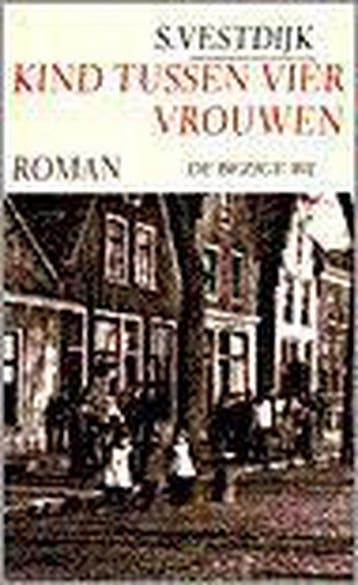 KIND TUSSEN VIER VROUWEN - Simon Vestdijk 9789023433897, Verzenden, Gelezen, Simon Vestdijk
