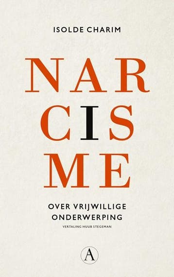 Narcisme | 9789025316709 | Isolde Charim, Boeken, Ophalen of Verzenden, Zo goed als nieuw, Isolde Charim