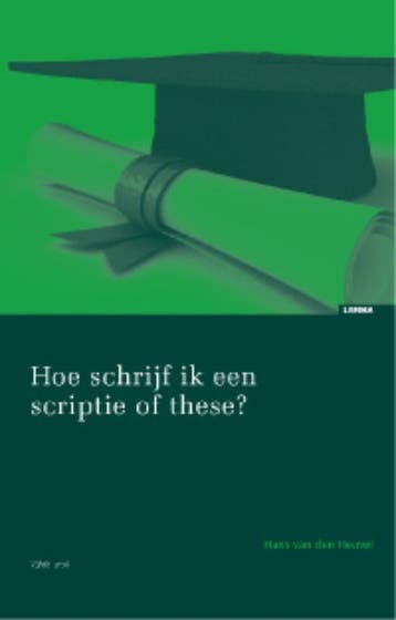 Hoe schrijf ik een scriptie of these 9789059315242, Zo goed als nieuw