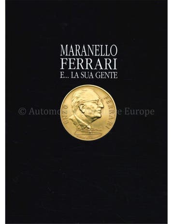 MARANELLO FERRARI, E.... LA SUA GENTE, Nieuw, Ferrari, Author