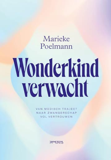 Wonderkind verwacht - Marieke Poelmann 9789044654189, Boeken, Zwangerschap en Opvoeding, Verzenden, Zo goed als nieuw, Marieke Poelmann