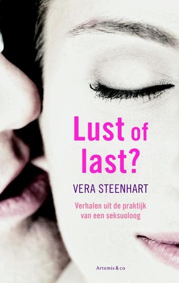 Lust of last? - Vera Steenhart 9789047204039, Boeken, Verzenden, Zo goed als nieuw, Vera Steenhart