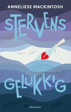 Stervensgelukkig 9789025449919 Anneliese Mackintosh, Verzenden, Gelezen, Anneliese Mackintosh