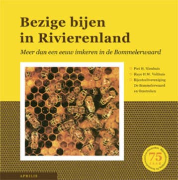 Bezige bijen in Rivierenland - P.H. Nienhuis 9789059942332, Boeken, Verzenden, Zo goed als nieuw, P.H. Nienhuis