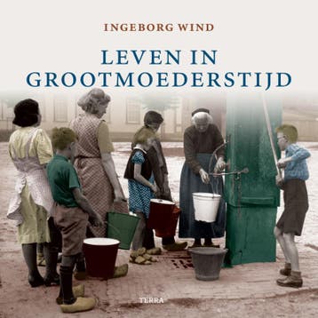 Leven in grootmoeders tijd - I. Wind 9789058976260, Verzenden, Gelezen, I. Wind
