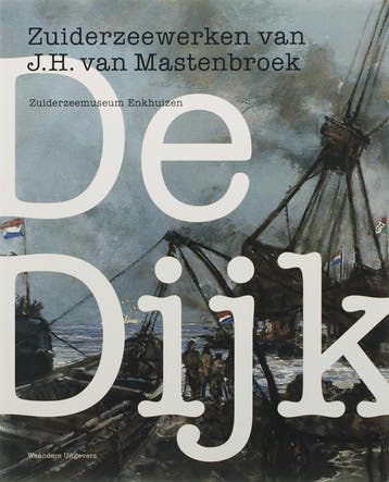 De Dijk - Zuiderzeewerken van J.H. van Mastenbroek, Verzenden, Gelezen, J. Kerkhoven
