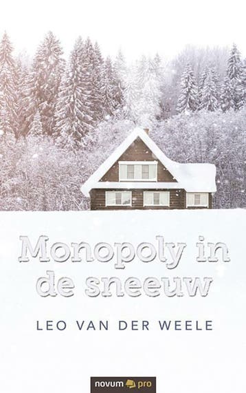 Monopoly in de sneeuw - Leo van der Weele 9783990649978, Verzenden, Zo goed als nieuw, Leo van der Weele