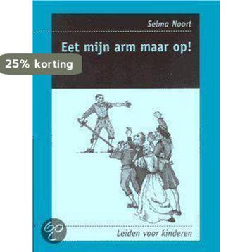 Eet mijn arm maar op! / Steden voor kinderen / 5 - Selma, Verzenden, Gelezen, Selma Noort
