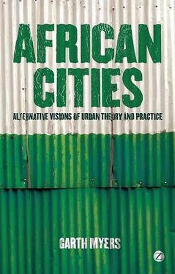 African Cities - Professor Garth Myers 9781848135093, Verzenden, Zo goed als nieuw, Professor Garth Myers