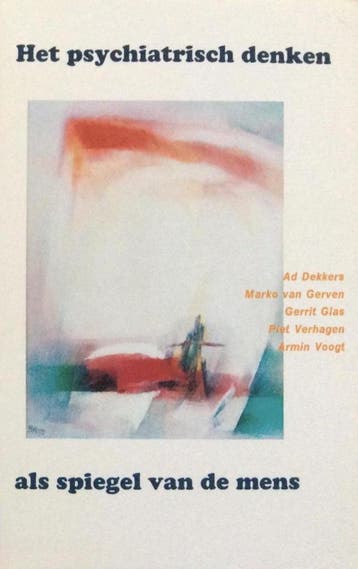 Psychiatrisch denken als spiegel van de mens - Ad Dekkers, Verzenden, Gelezen, Ad Dekkers