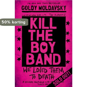 Kill The Boy Band 9781509804511 Goldy Moldavsky, Verzenden, Gelezen, Goldy Moldavsky