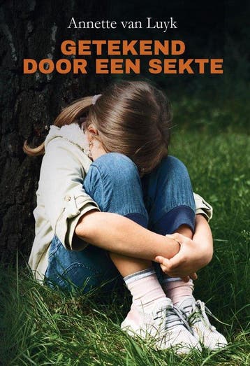 9789464494143 Getekend door een sekte Annette van Luyk, Verzenden, Nieuw, Annette van Luyk