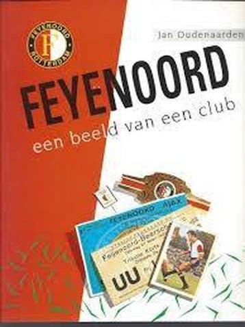 Feyenoord een beeld van een club - Oudenaarden 9789071082184, Verzenden, Zo goed als nieuw, Oudenaarden