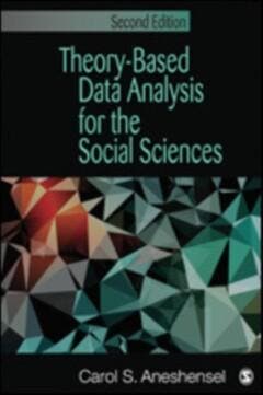 Theory-Based Data Analysis for the Social Sciences, Boeken, Verzenden, Gelezen, Aneshensel