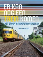 Er kan nog een trein komen 9789462580060 Carel van Gestel, Verzenden, Zo goed als nieuw, Carel van Gestel