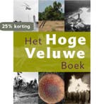 Het Hoge Veluwe Boek 9789040076725, Verzenden, Gelezen