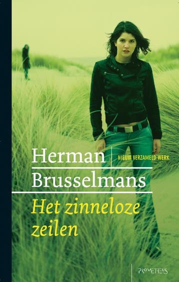 Het zinneloze zeilen / Nieuw Verzameld Werk / 1, Verzenden, Gelezen, Herman Brusselmans