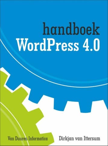 WordPress 4.0 / Handboek - Dirkjan van Ittersum, Verzenden, Gelezen, Dirkjan van Ittersum