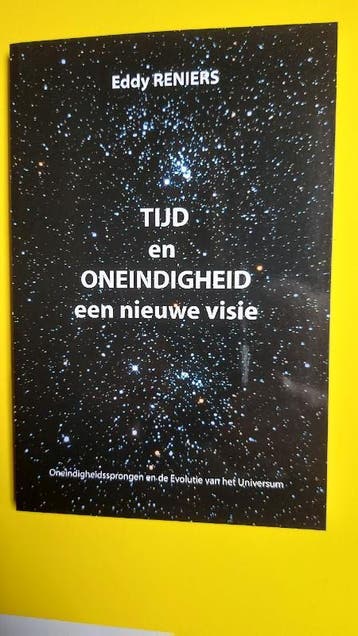 Tijd En Oneindigheid - Een Nieuwe Visie | Eddy Reniers, Ophalen of Verzenden, Nieuw, Eddy Reniers