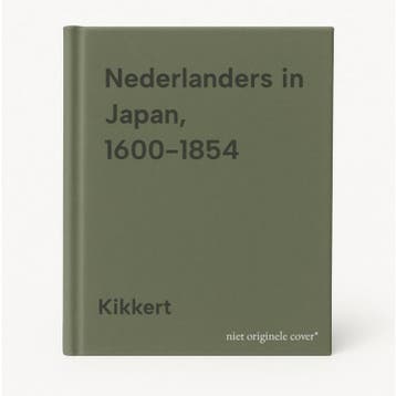 Nederlanders in Japan, 1600-1854 - Kikkert 9789022833735, Verzenden, Gelezen, Kikkert