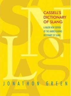 Cassells Dictionary of Slang - Jonathon Green 9780304366361, Boeken, Verzenden, Zo goed als nieuw, Jonathon Green