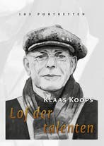 Lof der talenten 9789050482165 Klaas Koops, Verzenden, Zo goed als nieuw, Klaas Koops