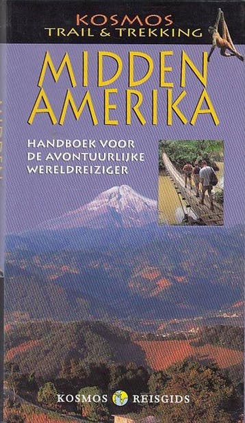Midden-Amerika / Kosmos trail & trekking 9789021585444, Verzenden, Gelezen