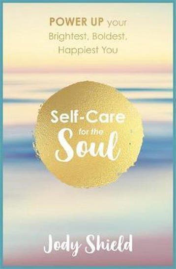 Self-Care for the Soul - Jody Shield 9781473640597, Boeken, Verzenden, Gelezen, Jody Shield