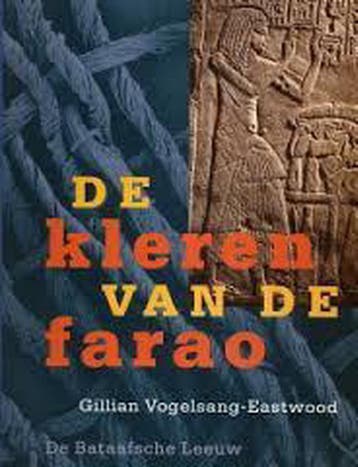 De kleren van de farao 9789067073608 G. Vogelsang-Eastwood, Verzenden, Zo goed als nieuw, G. Vogelsang-Eastwood