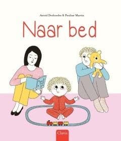 Naar bed (9789044832860, Astrid Desbordes), Verzenden, Nieuw