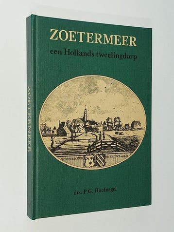 Zoetermeer een hollands tweelingdorp - Hoefnagel, Boeken, Verzenden, Gelezen