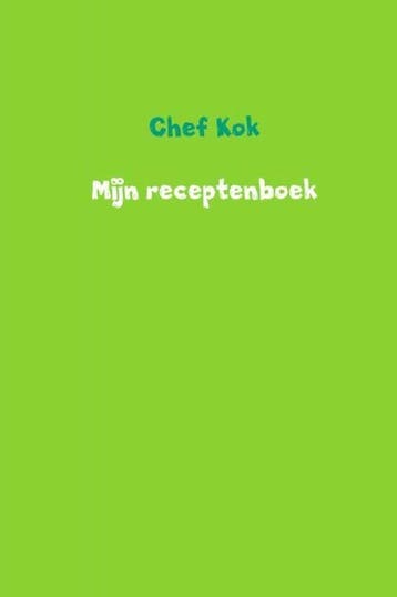 9789402192018 Mijn receptenboek Chef Kok, Boeken, Verzenden, Nieuw, Chef Kok