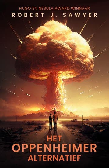 Het Oppenheimer Alternatief | Robert J. Sawyer | Nieuw, Ophalen of Verzenden, Nieuw, Robert J. Sawyer