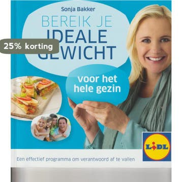 Bereik je ideale gewicht voor het hele gezin! - Sonja Bakker, Boeken, Verzenden, Gelezen, Sonja Bakker