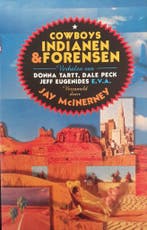 Cowboys, Indianen en forensen 9789060749821 Donna Tartt, Boeken, Verzenden, Gelezen, Donna Tartt