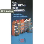 Van melkpak naar pakhuis / Handige handen 9789060108987, Verzenden, Gelezen, Handige Handen