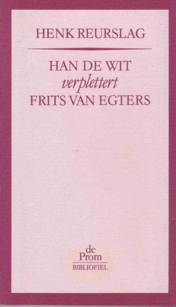 Han de wit verpletterd frits egberts - Reurslag, Verzenden, Gelezen, Reurslag