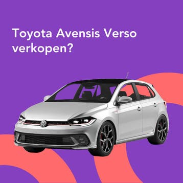 Jouw Toyota Avensis Verso snel en zonder gedoe verkocht.