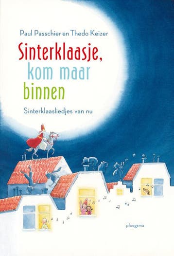Sinterklaasje, kom maar binnen - Paul Passchier, Verzenden, Zo goed als nieuw, Paul Passchier