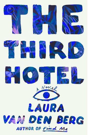 The Third Hotel - Laura Van Den Berg 9780374168353, Verzenden, Gelezen, Laura Van Den Berg