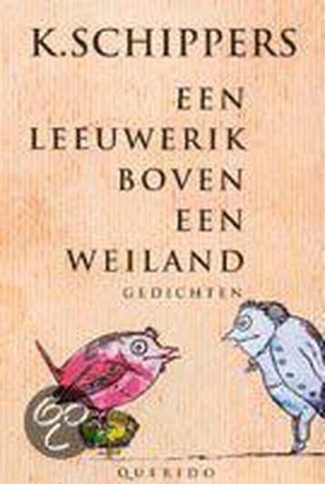 Een leeuwerik boven een weiland - K. Schippers 9789021480107, Verzenden, Gelezen, K. Schippers