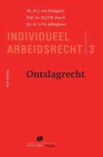 Ontslagrecht / Individueel Arbeidsrecht / 3 9789462512689, Verzenden, Zo goed als nieuw, Harry van Drongelen